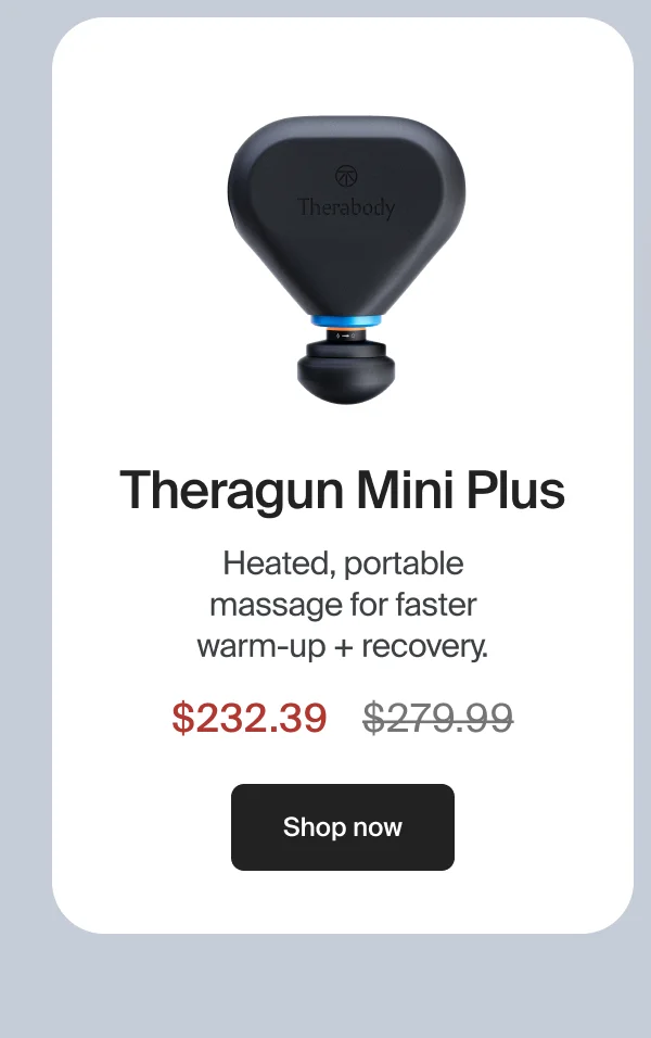Theragun Mini Plus | Heated, portable massage for faster warm-up + recovery. | $232.99 | Shop now