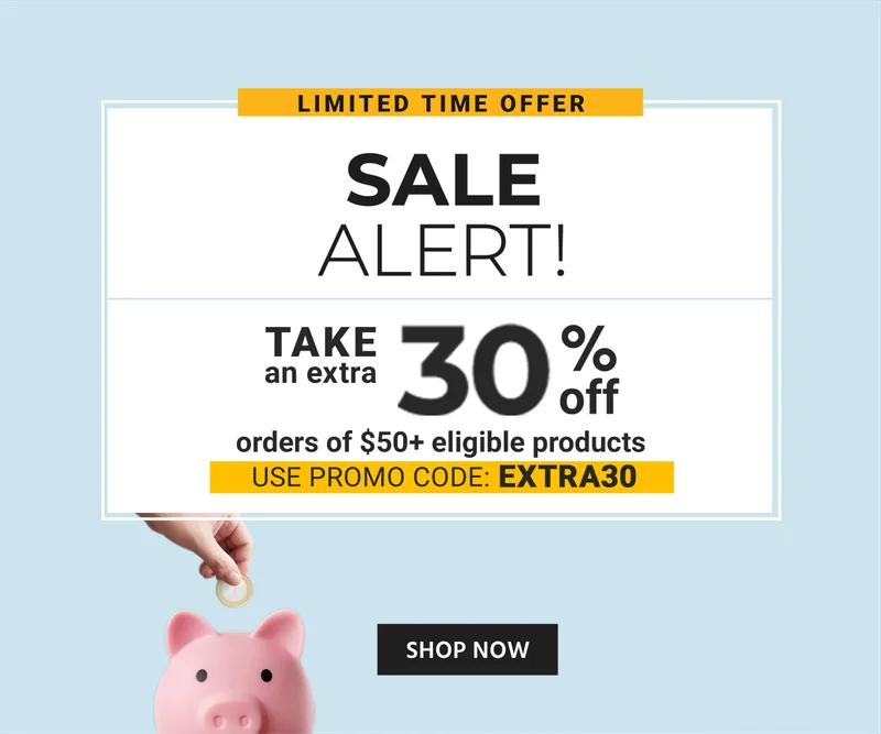 Sale Alert! Get extra 30% off orders $50+ on selected products. Use code: discount code Limited Time Offer Shop Now