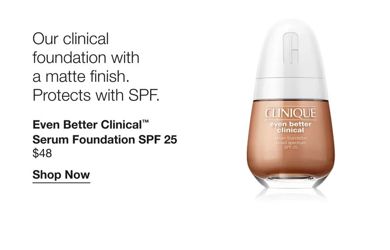 Our clinical foundation with a matte finish. Protects with SPF. Even Better Clinical™ Serum Foundation SPF 25 $48 Shop Now