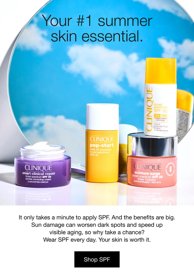 Your #1 summer skin essential. It only takes a minute to apply SPF. And the benefits are big. Sun damage can worsen dark spots and speed up visible aging, so why take a chance? Wear SPF every day. Your skin is worth it. | Shop SPF