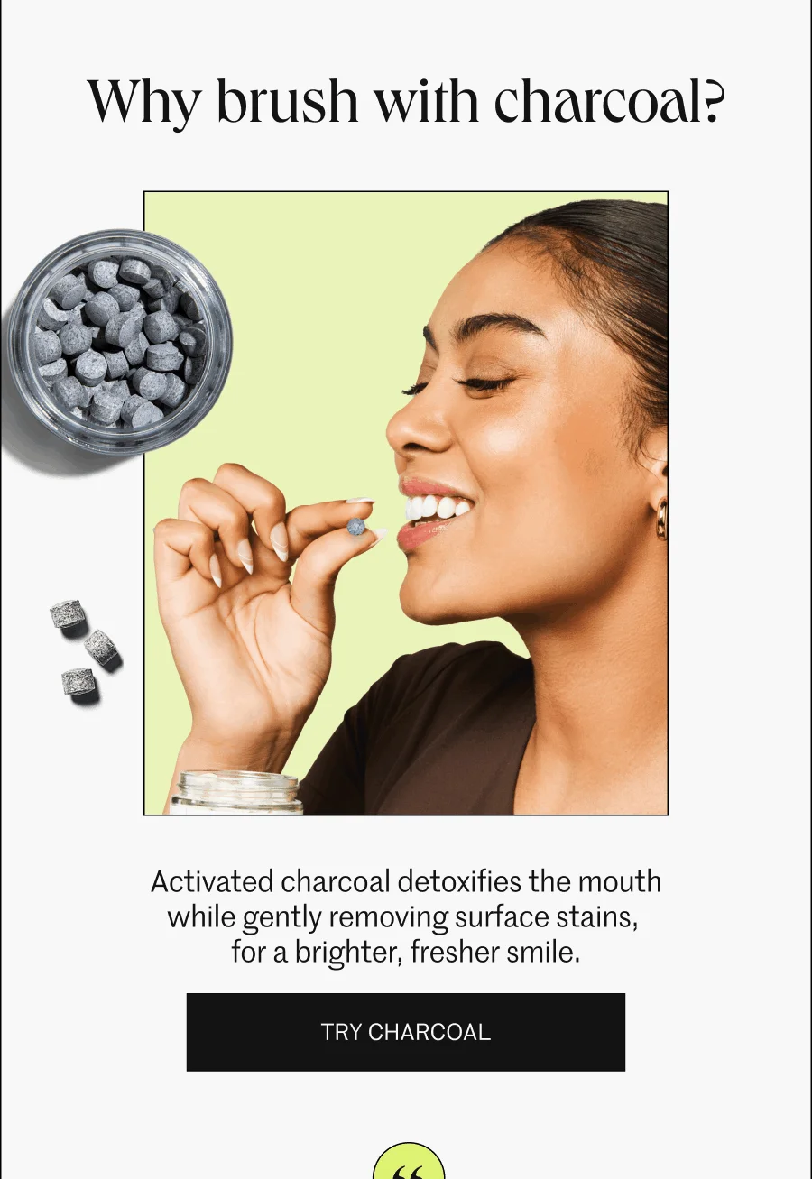 Why brush with charcoal?