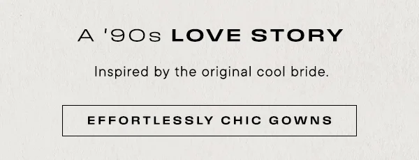 Effortlessly Chic Gowns