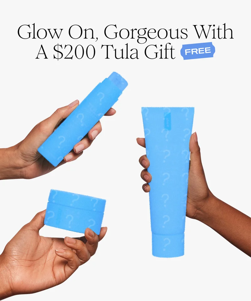 Glow On, Gorgeous With A $200 Tula Gift FREE Glow On, Gorgeous With A $200 Tula Gift FREE