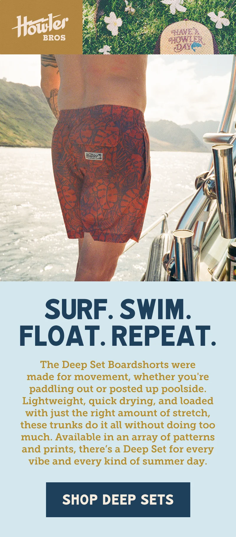 SURF. SWIM. FLOAT. REPEAT. The Deep Set Boardshorts were made for movement, whether you're paddling out or posted up poolside. Lightweight, quick drying, and loaded with just the right amount of stretch, these trunks do it all without doing too much. Available in an array of patterns and prints, there’s a Deep Set for every vibe and every kind of summer day.