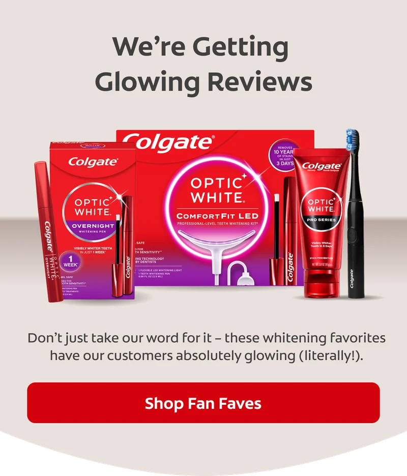 We’re Getting Glowing Reviews Don’t just take our word for it – these whitening favorites have our customers absolutely glowing (literally!).