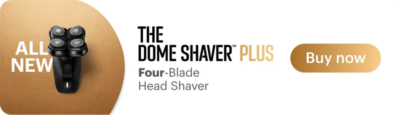 NEW! The Dome Shaver™ Plus