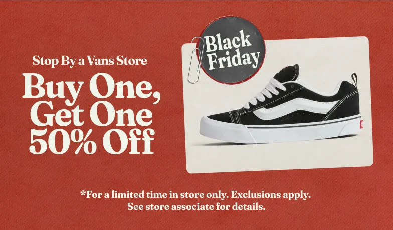 Stop By a Vans Store: Buy One, Get One 50% Off
