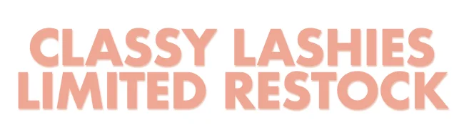 CLASSY LASHIES limited restock