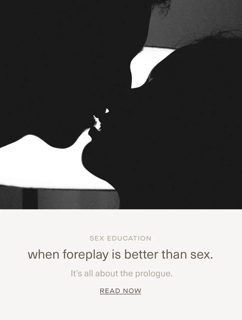 Sex Education | when foreplay is better than sex. | It’s all about the prologue. | Read Now