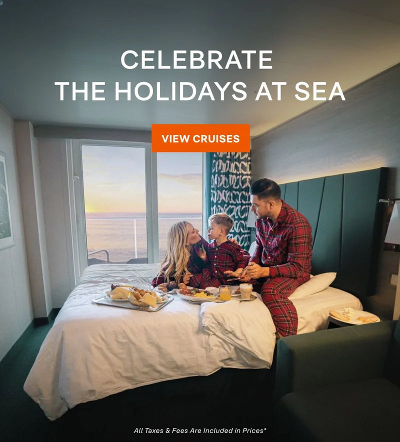 Celebrate the Holidays at Sea – Click to View Cruises & Book Now