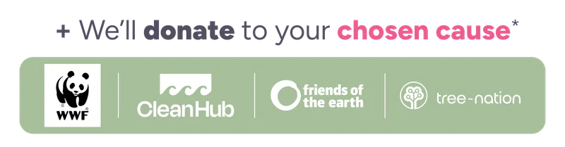 + we'll donate to your chosen cause