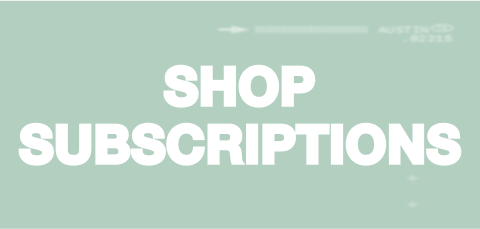SHOP SUBSCRIPTIONS