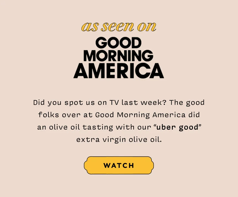 As seen In Good Morning America. Did you spot us on TV last week? The good folks over at Good Morning America did an olive oil tasting with our “uber good” extra virgin olive oil. WATCH HERE