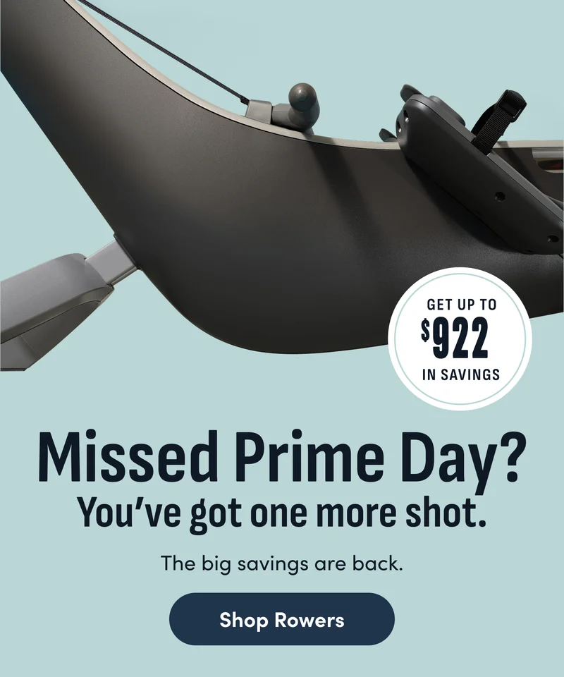 Get up to $922 in savings. Missed Prime Day? You've got one more shot. The big savings are back. Shop Rowers.