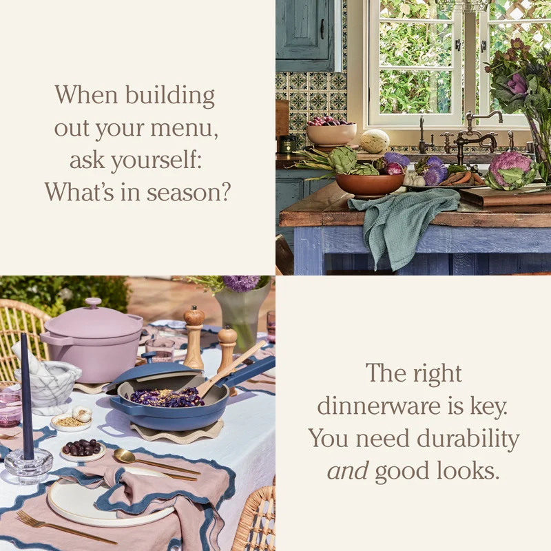 When building  out your menu, ask yourself: What’s in season? - The right dinnerware is key. You need durability and good looks.