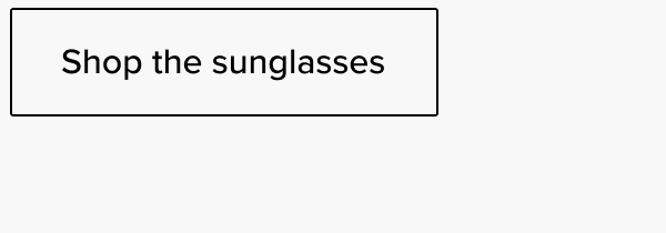 Shop the sunglasses