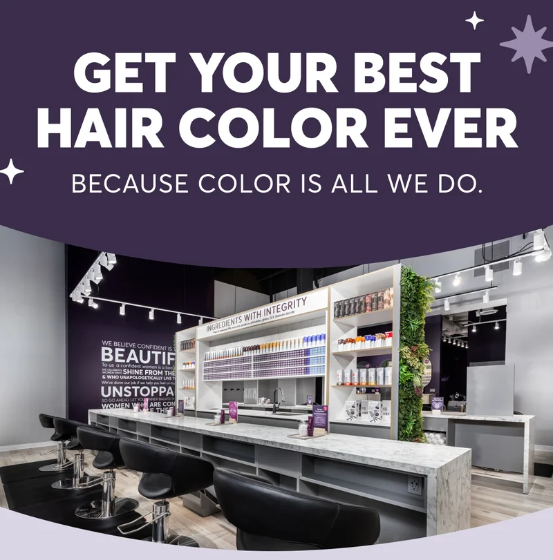 Get Your Best Hair Color Ever Because color is all we do.