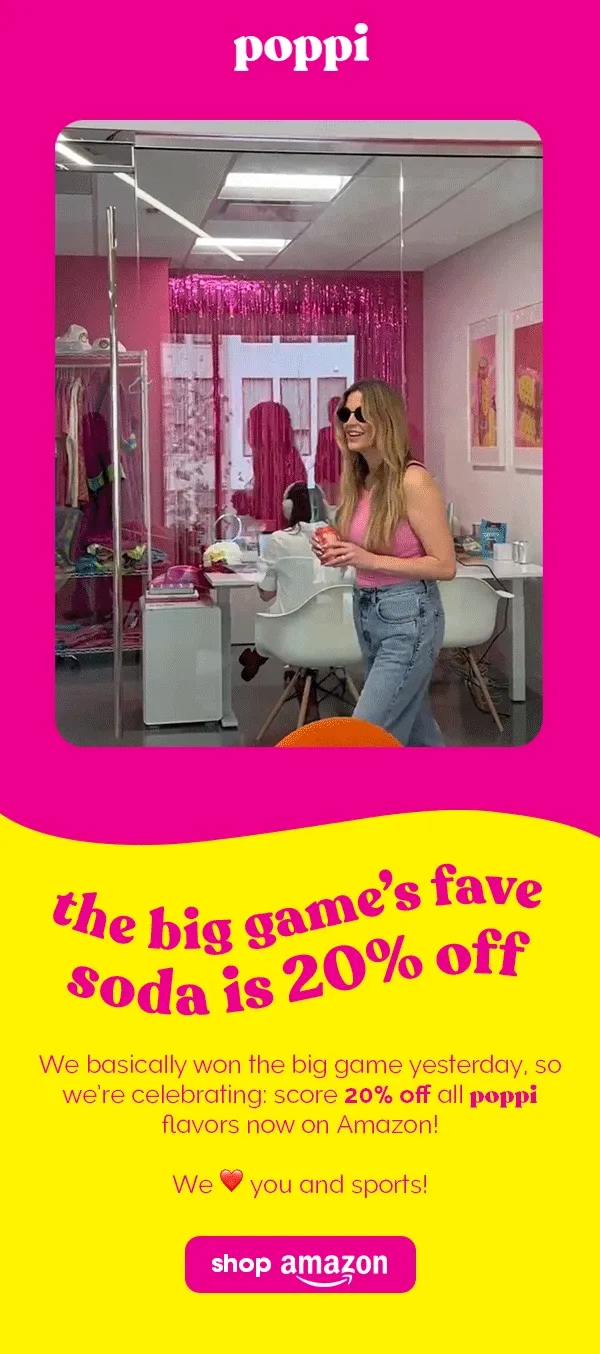 poppi | the big game's fave soda is 20% off | We basically won the big game yesterday, so we're celebrating: score 20% off all poppi flavors now on Amazon! We love you and sports! shop amazon