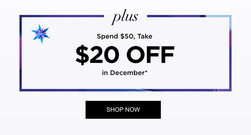 SPEND $50 TAKE $20 OFF