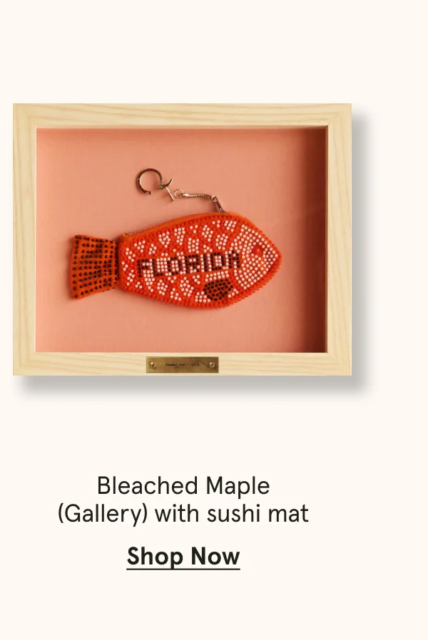 Bleached Maple (Gallery) with sushi mat