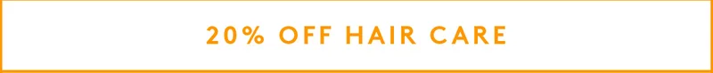 20% off Hair Care