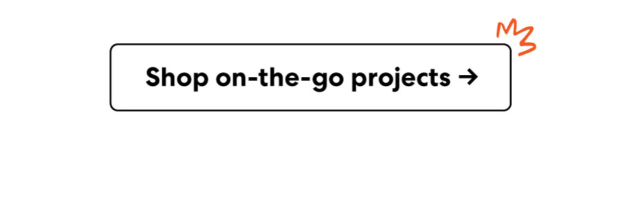 Shop on-the-go projects ->