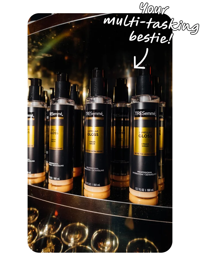 TRESemmé | Your multi-tasking bestie!