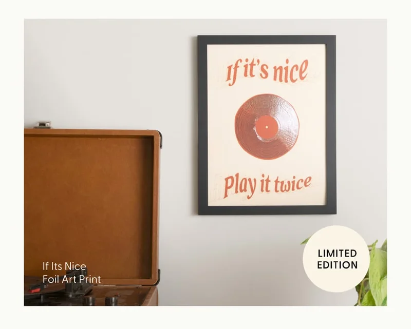 If Its Nice - Limited Edition Foil Art Print