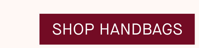 SHOP HANDBAGS