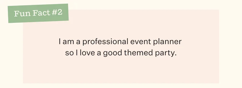 Fun Fact #2 | I am a professional event planner so I love a good themed party.
