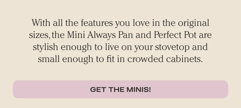 GET THE MINIS!
