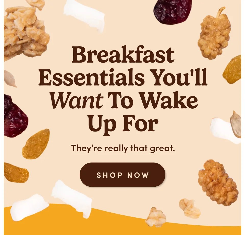 Breakfast essentials you'll want to wake up for. They're really that great: Shop now