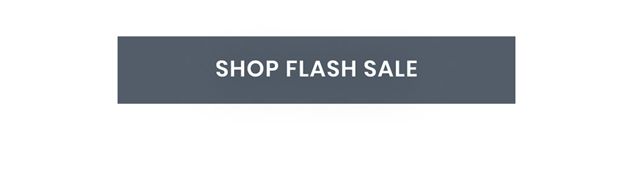 SHOP FLASH SALE