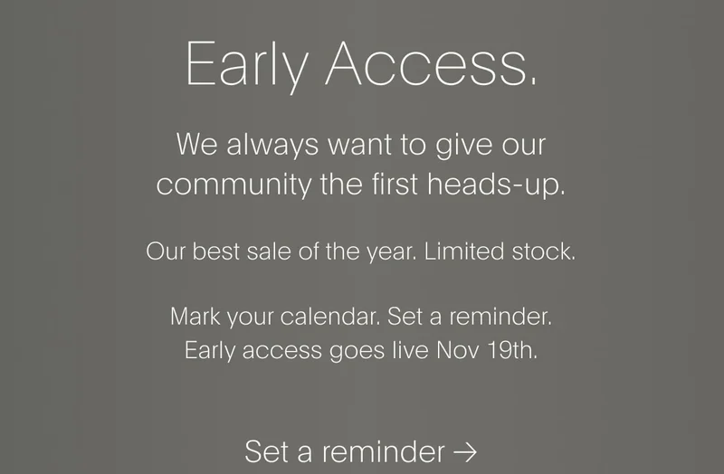 Early Access. We always want to give our community the first heads up. Early access goes live Nov 19th