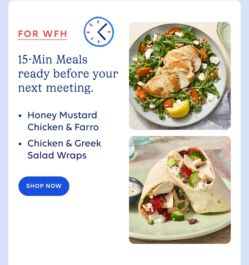 For WFH - 15Min Meals ready before your next meeting. SHOP NOW