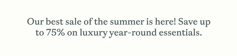 Our best sale of the summer is here! Save up to 75% off