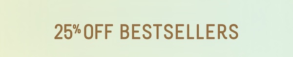 25% off bestsellers