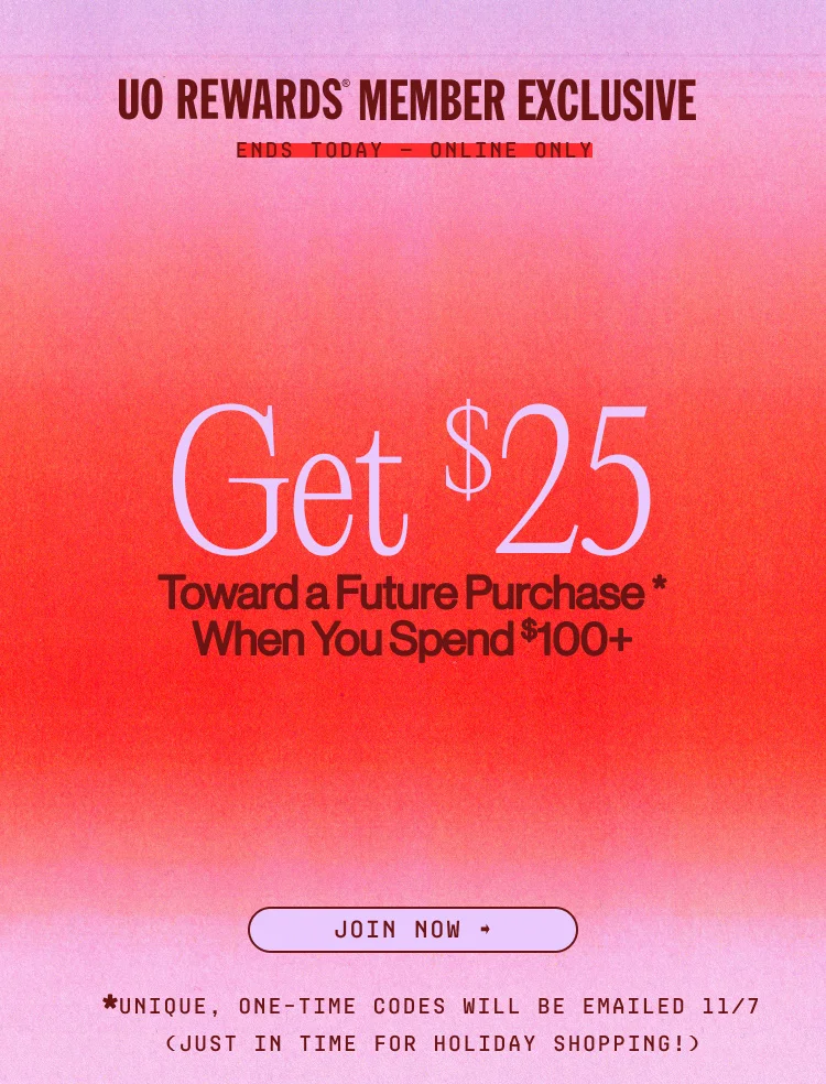 IMAGE-UOR SPEND $100, GET $25
