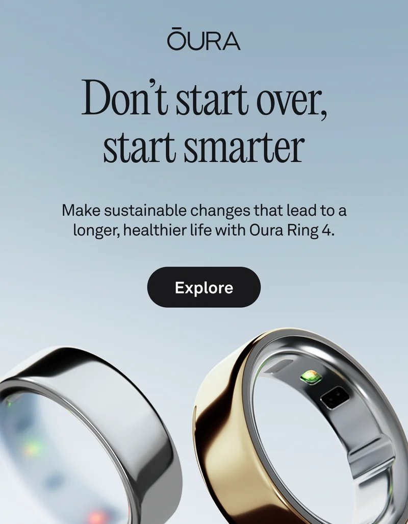 Don’t start over, start smarter. Make sustainable changes that lead to a longer, healthier life with Oura Ring 4. Explore