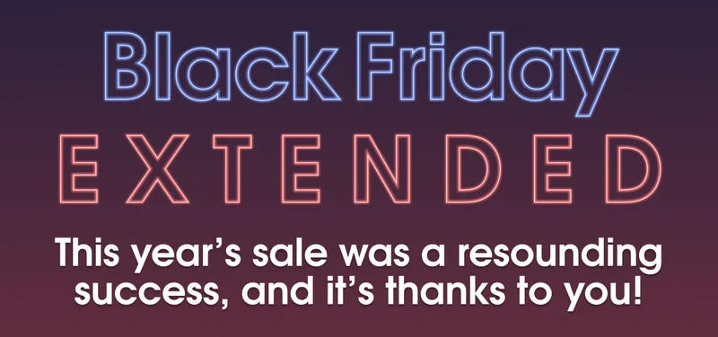 Black Friday EXTENDED