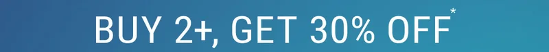 Buy 2+, Get 30% Off*