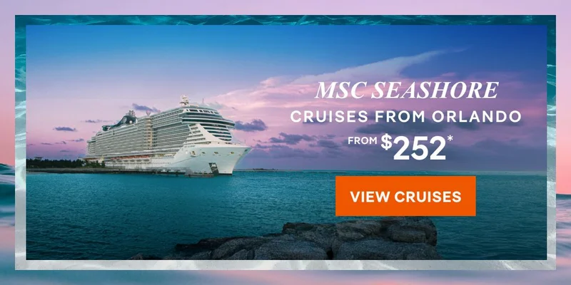 MSC Seashore – Cruises From Orlando (Port Canaveral) – Click to View Cruises & Book Now