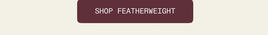 Shop Featherweight