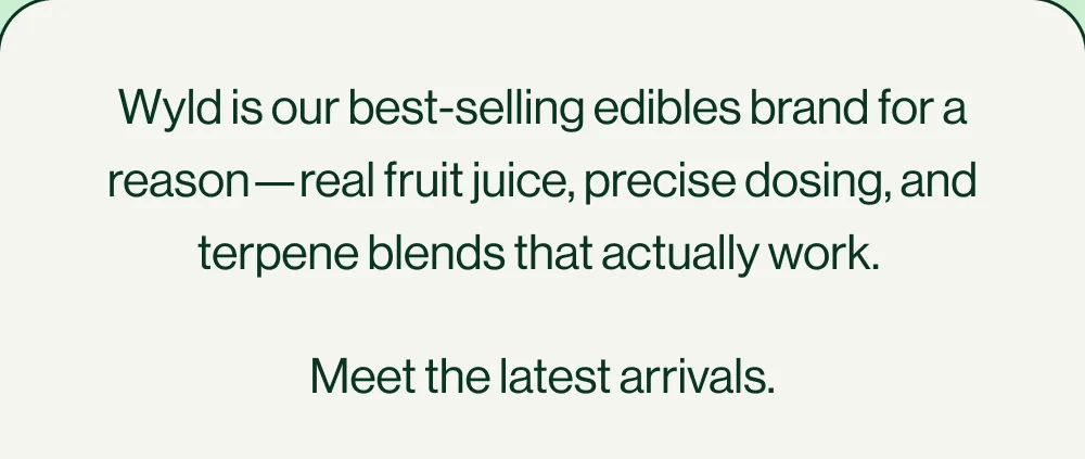 Wyld is our best-selling gummies brand for a reason