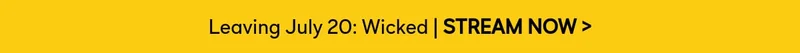 Leaving July 20: Wicked | Stream Now