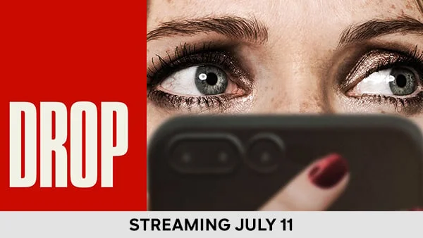 Drop - Streaming July 11