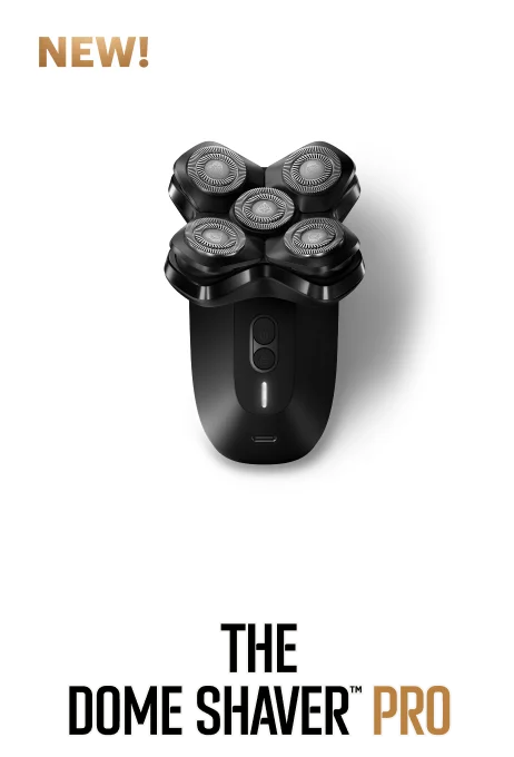 NEW The Dome Shaver™ Pro