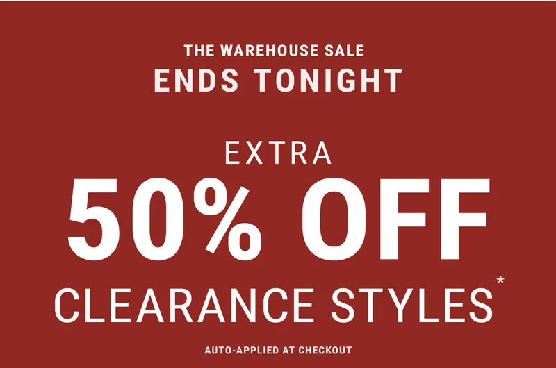 Extra 50% Off Clearance Styles*