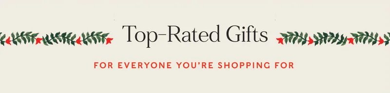 Top-Rated Gifts For everyone you’re shopping for