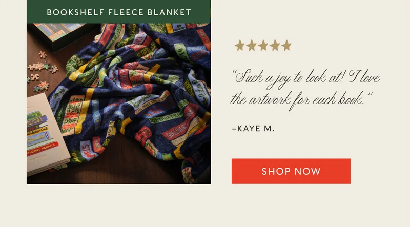 Bookshelf Fleece Blanket “Such a joy to look at! I love the artwork for each book.”  –Kaye m. Shop now